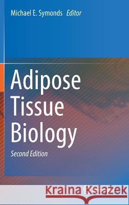 Adipose Tissue Biology Michael E. Symonds 9783319520292