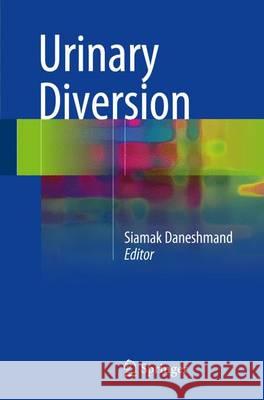 Urinary Diversion Siamak Daneshmand 9783319521855 Springer