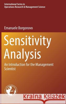 Sensitivity Analysis: An Introduction for the Management Scientist Borgonovo, Emanuele 9783319522579 Springer