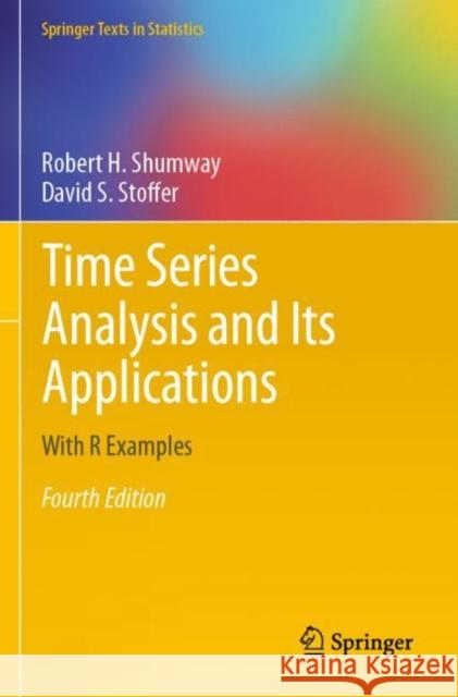 Time Series Analysis and Its Applications: With R Examples Shumway, Robert H. 9783319524511 Springer International Publishing AG