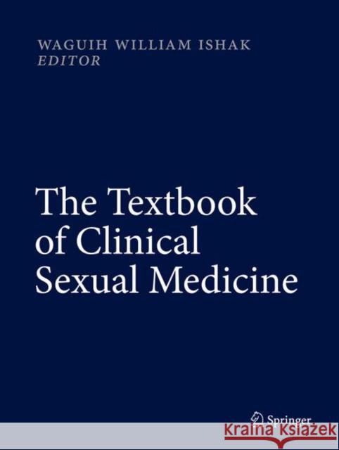 The Textbook of Clinical Sexual Medicine Waguih Ishak 9783319525389 Springer