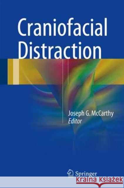 Craniofacial Distraction Joseph McCarthy 9783319525624