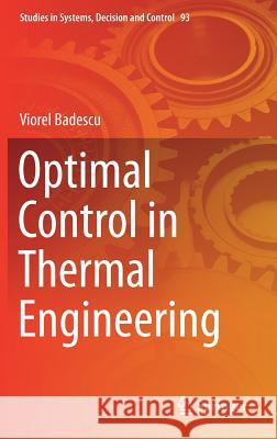 Optimal Control in Thermal Engineering Viorel Badescu 9783319529677