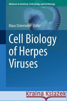Cell Biology of Herpes Viruses Klaus Osterrieder 9783319531670 Springer