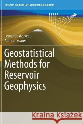 Geostatistical Methods for Reservoir Geophysics Leonardo Azevedo Amilcar Soares 9783319532004 Springer