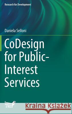 Codesign for Public-Interest Services Daniela Selloni 9783319532424 Springer