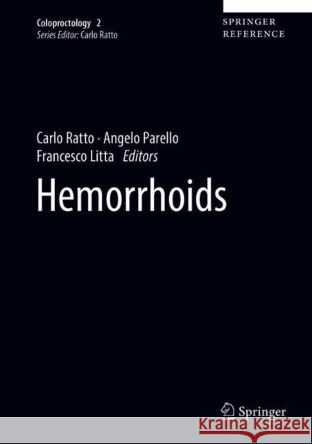 Hemorrhoids Carlo Ratto Angelo Parello Francesco Litta 9783319533568 Springer