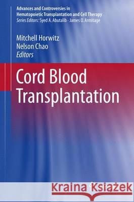 Cord Blood Transplantations Mitchell Horwitz Nelson Chao 9783319536279 Springer