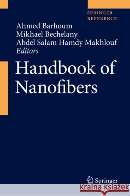 Handbook of Nanofibers Barhoum, Ahmed 9783319536545