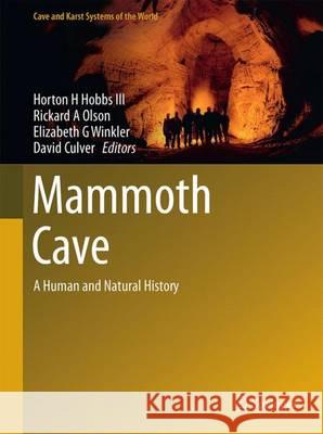 Mammoth Cave: A Human and Natural History Hobbs III, Horton H. 9783319537177 Springer
