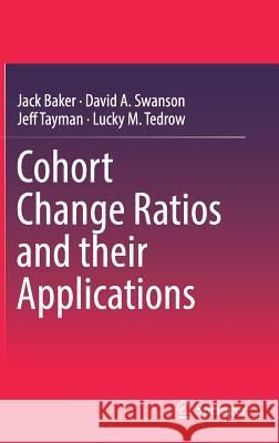 Cohort Change Ratios and Their Applications Baker, Jack 9783319537443 Springer
