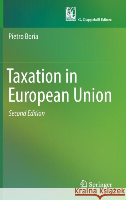 Taxation in European Union Pietro Boria 9783319539188 Springer