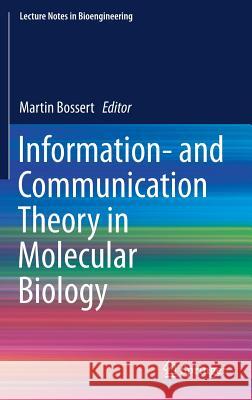 Information- And Communication Theory in Molecular Biology Bossert, Martin 9783319547282