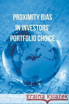 Proximity Bias in Investors' Portfolio Choice Ted Lindblom Taylan Mavruk Stefan Sjogren 9783319547619 Palgrave MacMillan