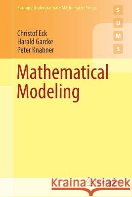 Mathematical Modeling Christof Eck Harald Garcke Peter Knabner 9783319551609 Springer