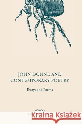 John Donne and Contemporary Poetry: Essays and Poems Herz, Judith Scherer 9783319552996 Palgrave MacMillan