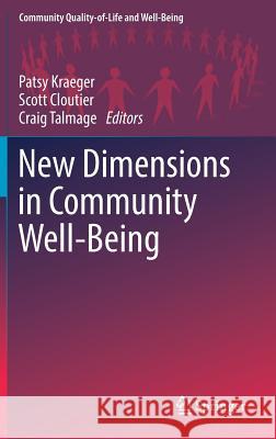 New Dimensions in Community Well-Being Patsy Kraeger Scott Cloutier Craig Talmage 9783319554075