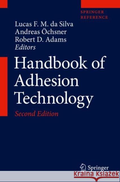 Handbook of Adhesion Technology Da Silva, Lucas F. M. 9783319554105 Springer
