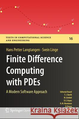Finite Difference Computing with Pdes: A Modern Software Approach Langtangen, Hans Petter 9783319554556