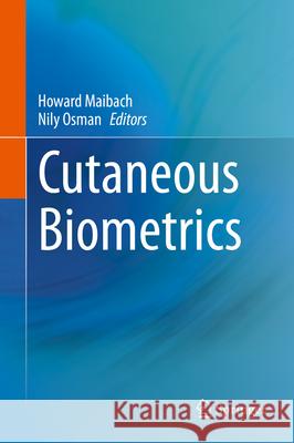 Cutaneous Biometrics Howard Maibach Nily Osman 9783319554730