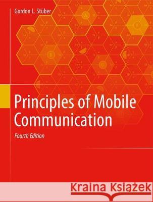 Principles of Mobile Communication Gordon L. Stuber 9783319556147 Springer