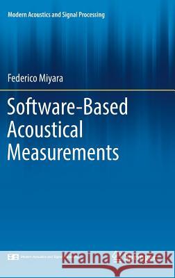 Software-Based Acoustical Measurements Federico Miyara 9783319558707 Springer