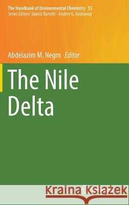 The Nile Delta Abdelazim M. Negm 9783319561226 Springer