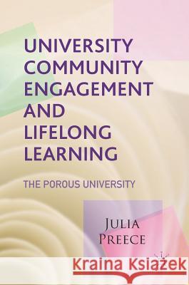 University Community Engagement and Lifelong Learning: The Porous University Preece, Julia 9783319561622