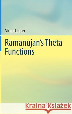 Ramanujan's Theta Functions Shaun Cooper 9783319561714