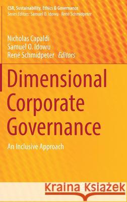 Dimensional Corporate Governance: An Inclusive Approach Capaldi, Nicholas 9783319561813 Springer