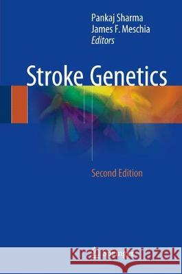Stroke Genetics Pankaj Sharma James F. Meschia 9783319562087 Springer