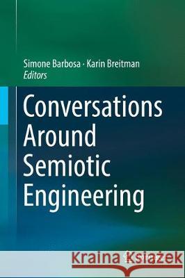Conversations Around Semiotic Engineering Simone Barbosa Karin Breitman 9783319562902 Springer