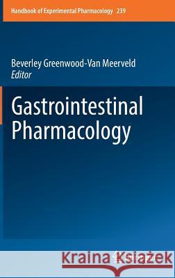 Gastrointestinal Pharmacology Beverley Greenwood-Va 9783319563596 Springer