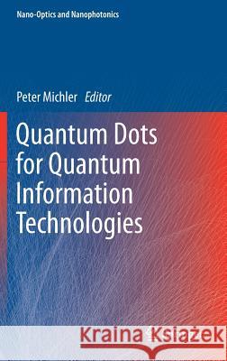 Quantum Dots for Quantum Information Technologies Peter Michler 9783319563770 Springer