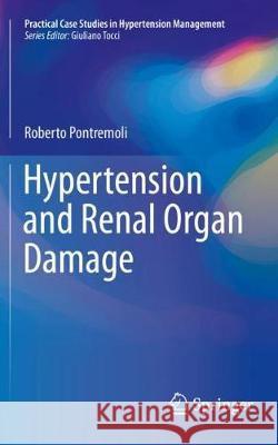 Hypertension and Renal Organ Damage Roberto Pontremoli 9783319564074 Springer