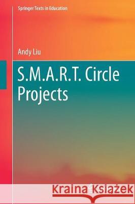 S.M.A.R.T. Circle Projects Andrew Chiang Liu 9783319568102 Springer