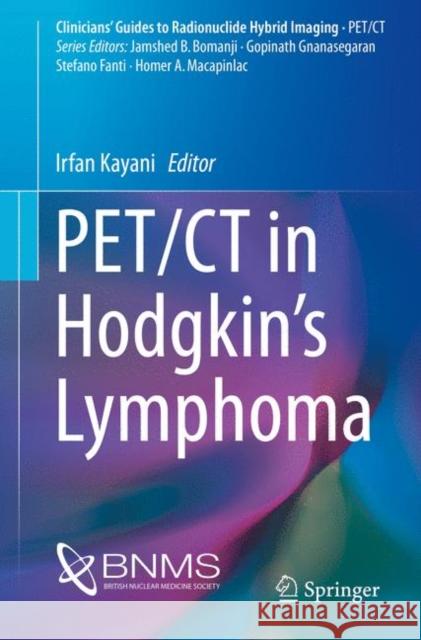 Pet/CT in Hodgkin's Lymphoma Kayani, Irfan 9783319572246