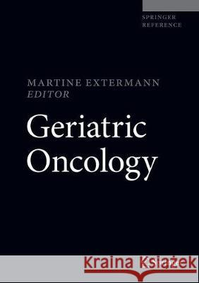 Geriatric Oncology Extermann, Martine 9783319574141
