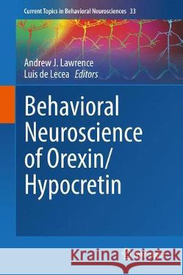 Behavioral Neuroscience of Orexin/Hypocretin Andrew J. Lawrence Luis D 9783319575346 Springer