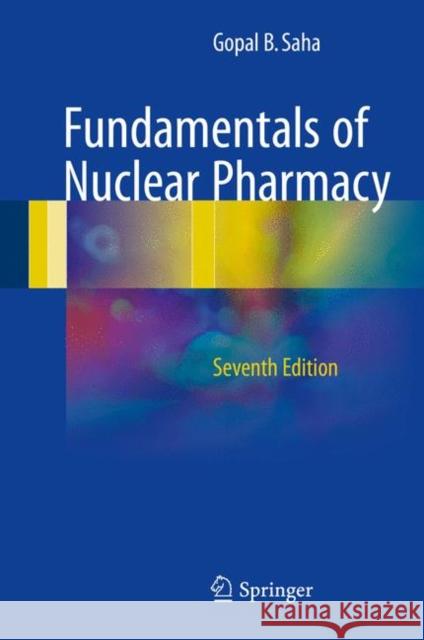 Fundamentals of Nuclear Pharmacy Gopal Saha 9783319575797