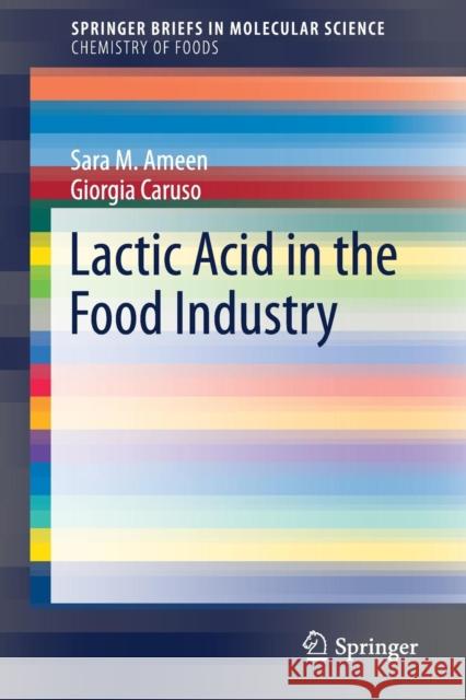 Lactic Acid in the Food Industry Sara Ameen Giorgia Caruso 9783319581446 Springer