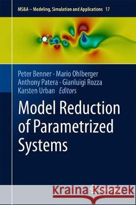 Model Reduction of Parametrized Systems Peter Benner Mario Ohlberger Anthony Patera 9783319587851 Springer