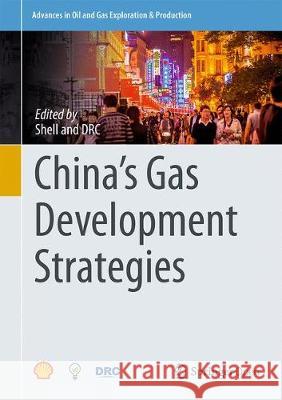 China's Gas Development Strategies Mallika Ishwaran William King Martin Haigh 9783319597331 Springer