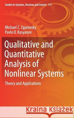 Qualitative and Quantitative Analysis of Nonlinear Systems: Theory and Applications Zgurovsky, Michael Z. 9783319598390 Springer