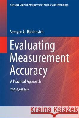 Evaluating Measurement Accuracy: A Practical Approach Rabinovich, Semyon G. 9783319601243