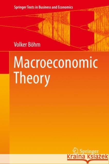 Macroeconomic Theory Volker Bohm 9783319601489 Springer
