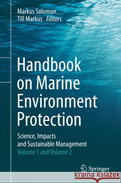 Handbook on Marine Environment Protection: Science, Impacts and Sustainable Management Salomon, Markus 9783319601540