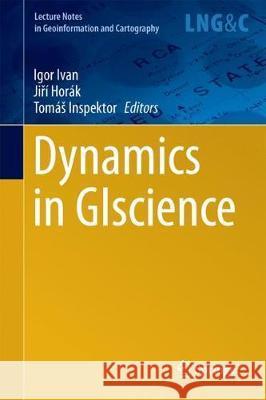 Dynamics in Giscience Ivan, Igor 9783319612966 Springer