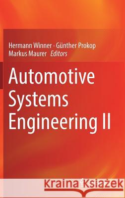 Automotive Systems Engineering II Hermann Winner Gunter Prokop Markus Maurer 9783319616056 Springer