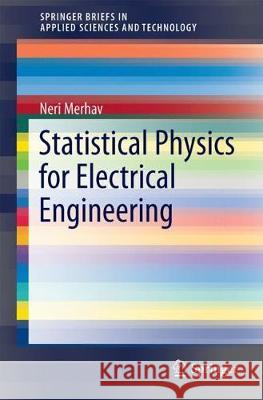 Statistical Physics for Electrical Engineering Neri Merhav 9783319620626